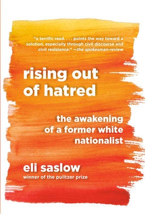 Book cover of Rising Out Of Hatred: The Awakening of a Former White Nationalist by Eli Saslow